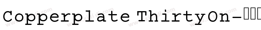Copperplate ThirtyOn字体转换